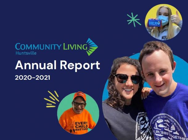 Image is the cover page of the Community Living Huntsville 2020-2021 Annual Report