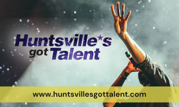 Huntsville's Got Talent graphic with performer singing into mic and raising hand while on a stage.
