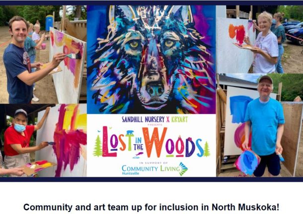 A photo collage of people painting large outdoor canvases plus a logo for Sandhill Nursery's Lost in the Woods open air art tour. Text reads: community and art team up for inclusion in north muskoka.