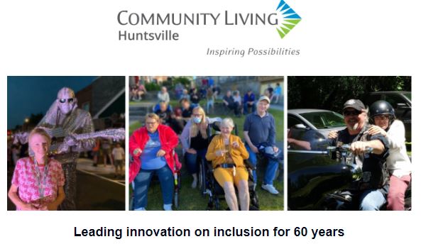 3 photos of people at community events, plus a Community Living Huntsville logo, and text that reads: Leading innovation on inclusion for 60 years.