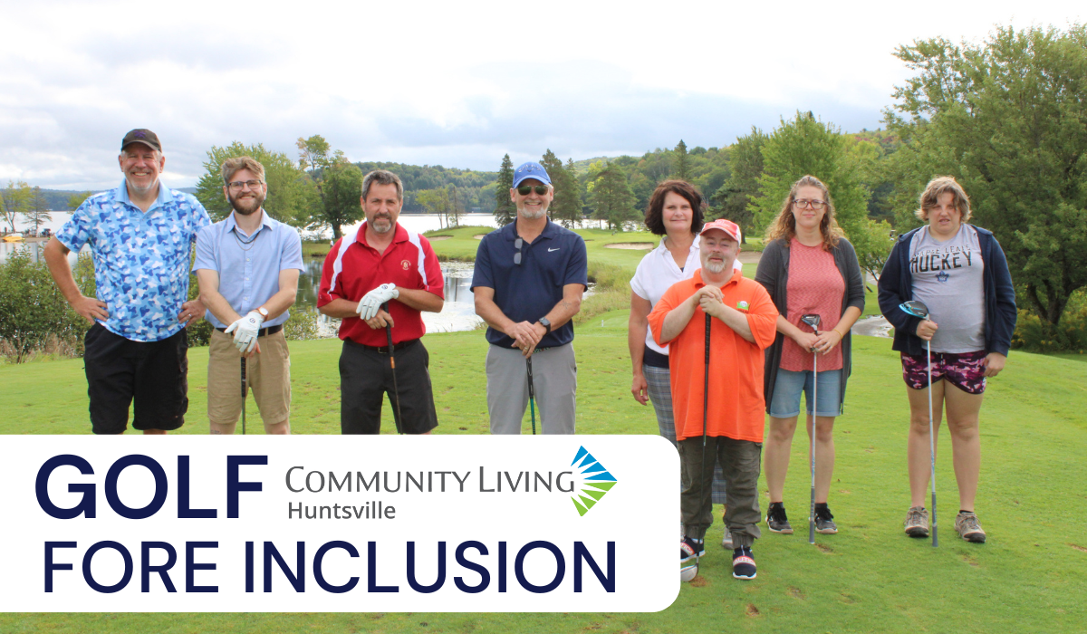 Website Signature Event Lead Images (1) 8 adults standing on a golf course with a lake and trees in the background. Text reads: community living huntsville golf for inclusion.